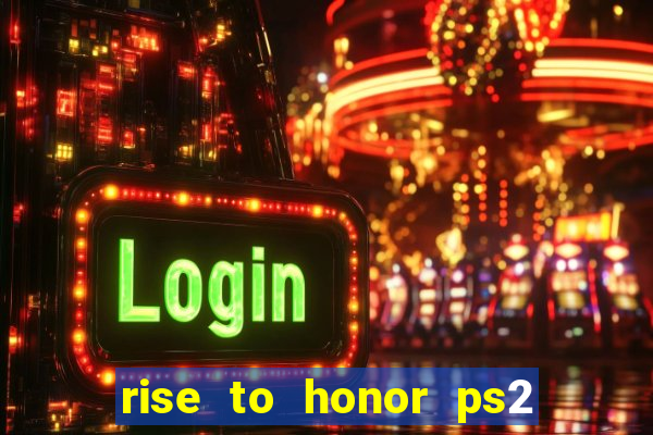 rise to honor ps2 iso pt br